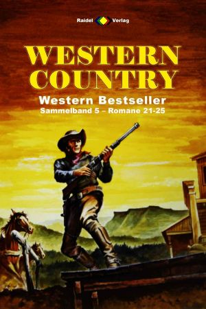 [Western Country Sammelband 05] • Western Country · Romane 021-025